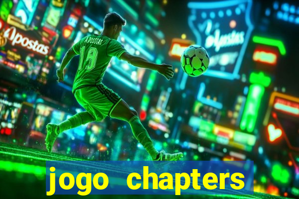 jogo chapters diamantes infinitos